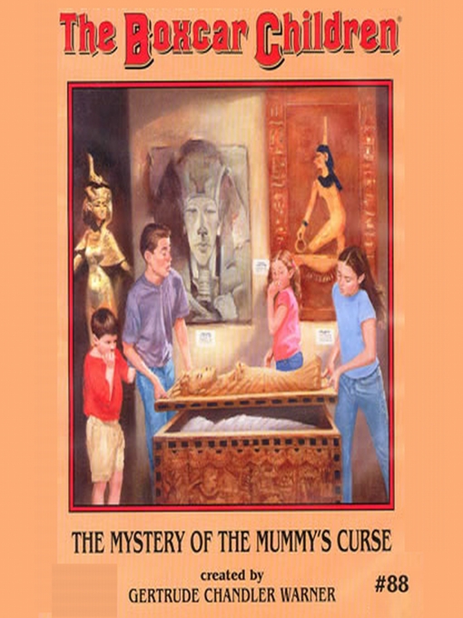 Title details for The Mystery of the Mummy's Curse by Gertrude Chandler Warner - Available